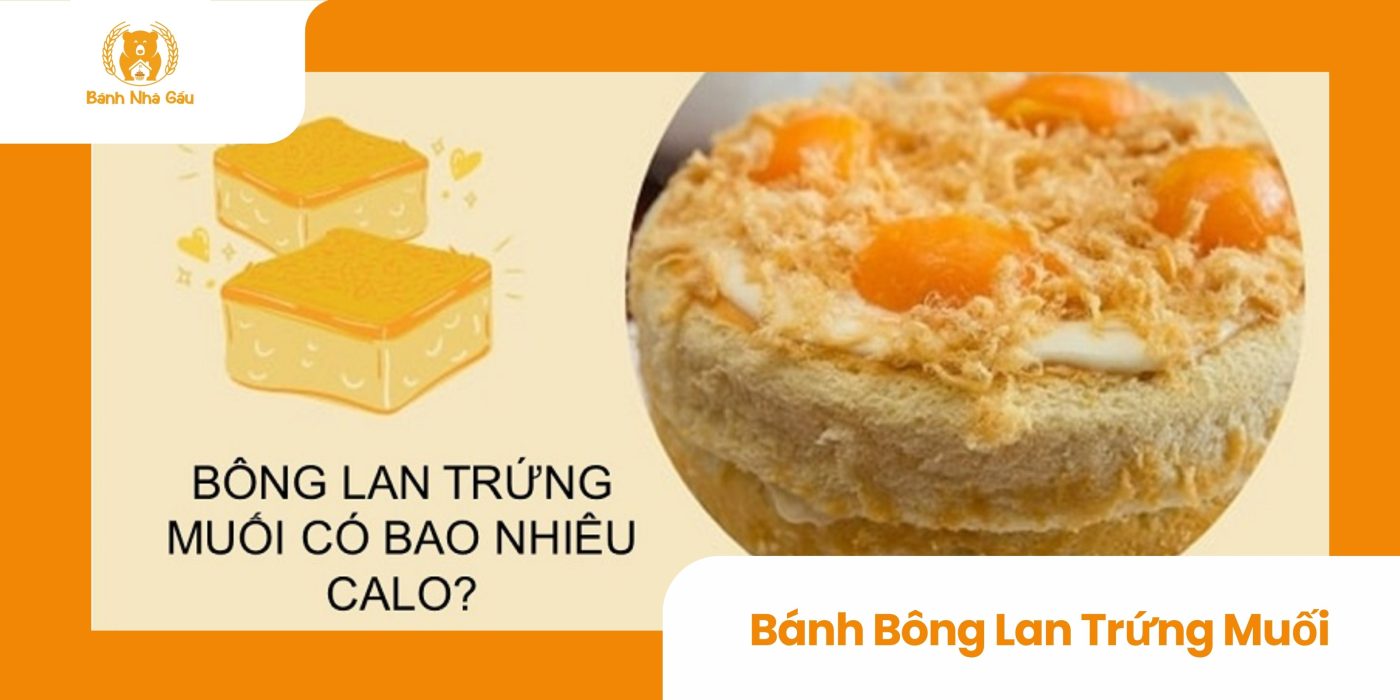 Bánh bông lan trứng muối bao nhiêu calo?